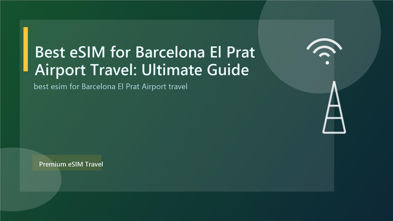 Best eSIM for Barcelona El Prat Airport Travel: Ultimate Guide