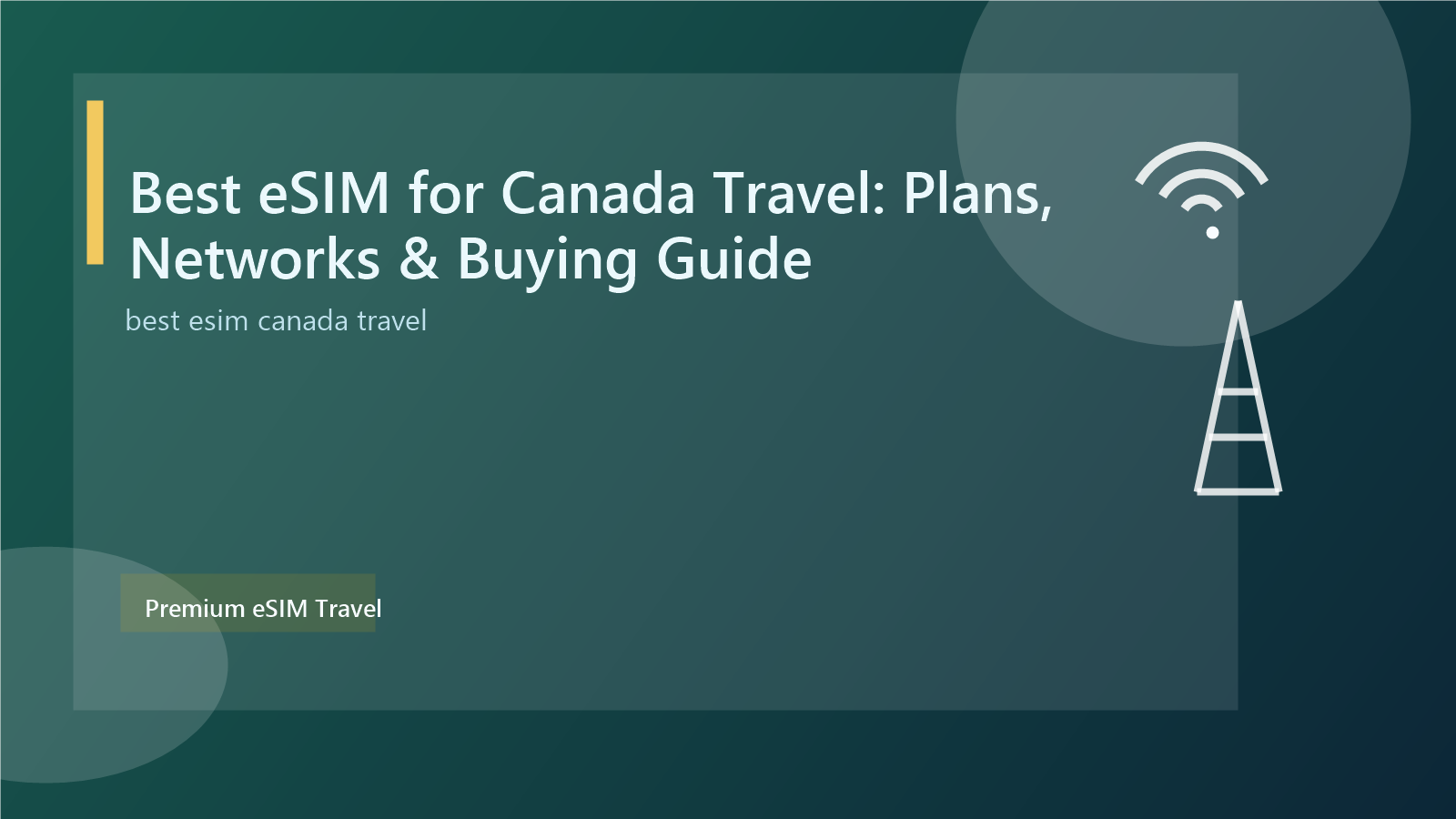 Best eSIM for Canada Travel: Plans, Networks & Buying Guide