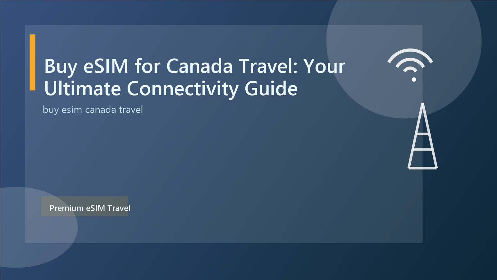 Buy eSIM for Canada Travel: Your Ultimate Connectivity Guide