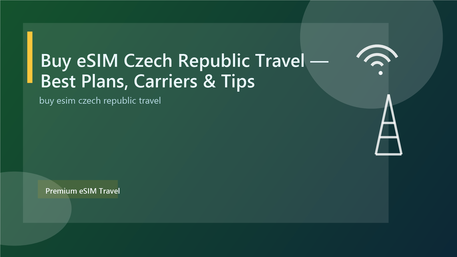 Buy eSIM Czech Republic Travel — Best Plans, Carriers & Tips