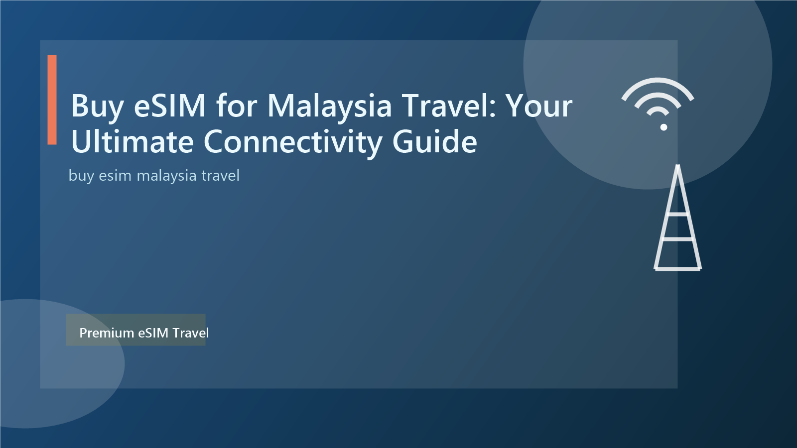 Buy eSIM for Malaysia Travel: Your Ultimate Connectivity Guide
