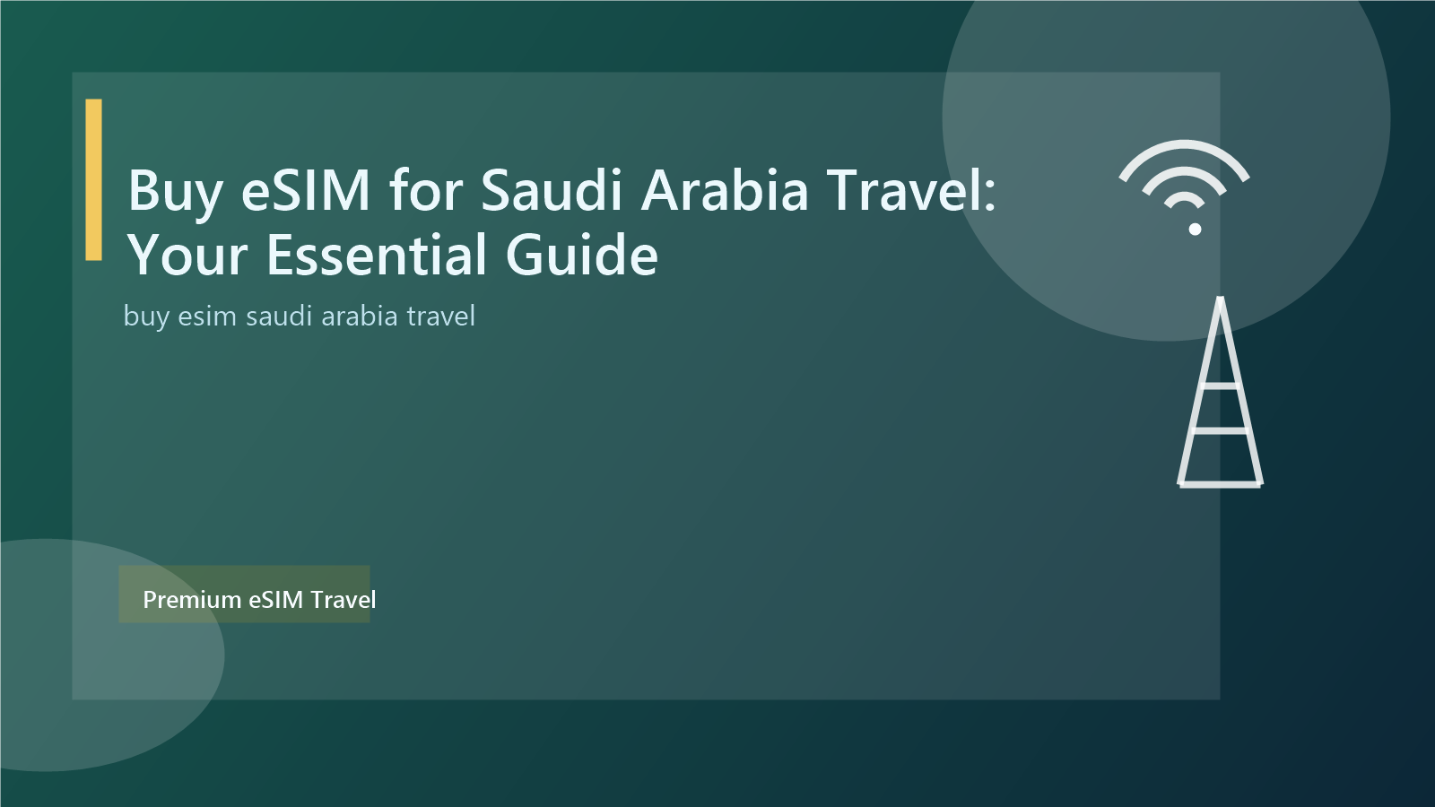 Buy eSIM for Saudi Arabia Travel: Your Essential Guide