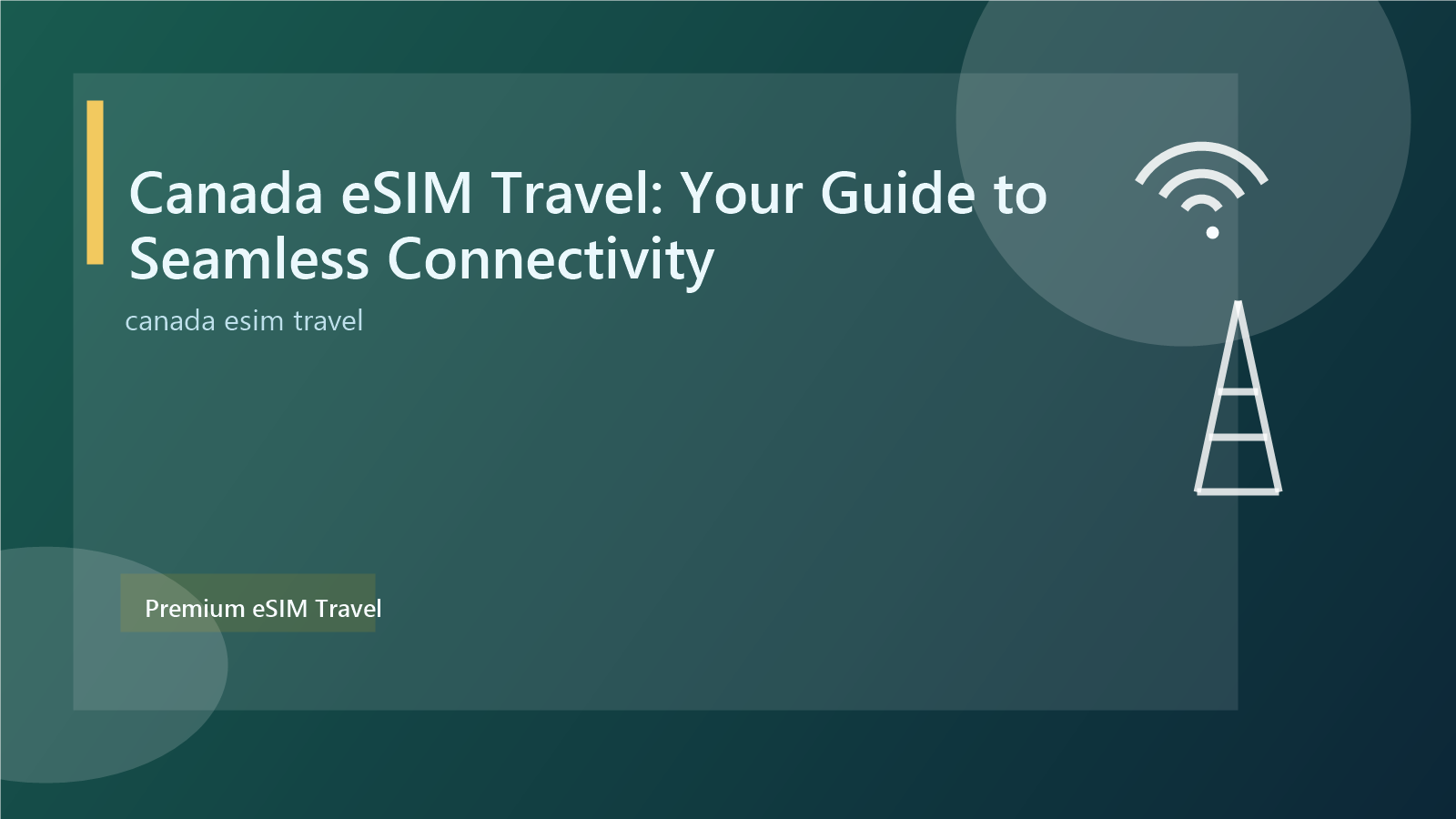Canada eSIM Travel: Your Guide to Seamless Connectivity