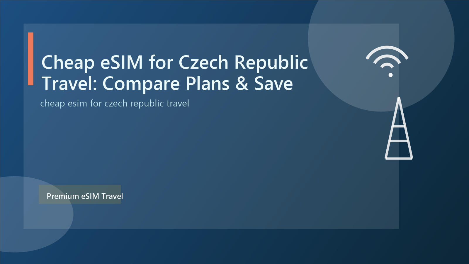 Cheap eSIM for Czech Republic Travel: Compare Plans & Save