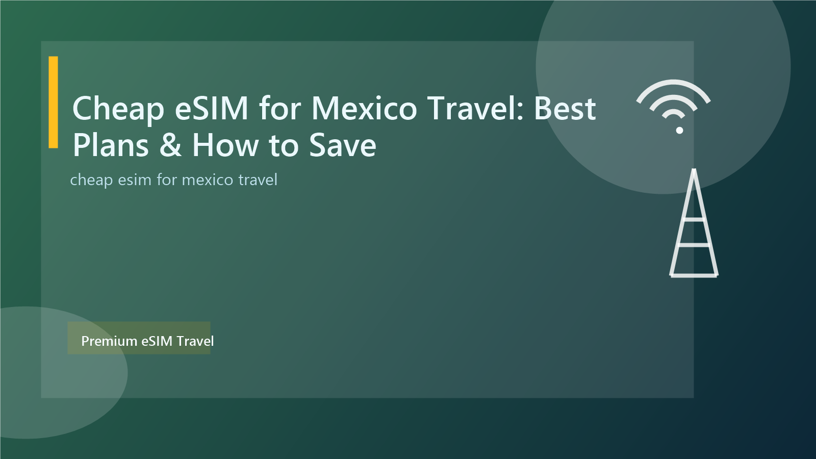 Cheap eSIM for Mexico Travel: Best Plans & How to Save