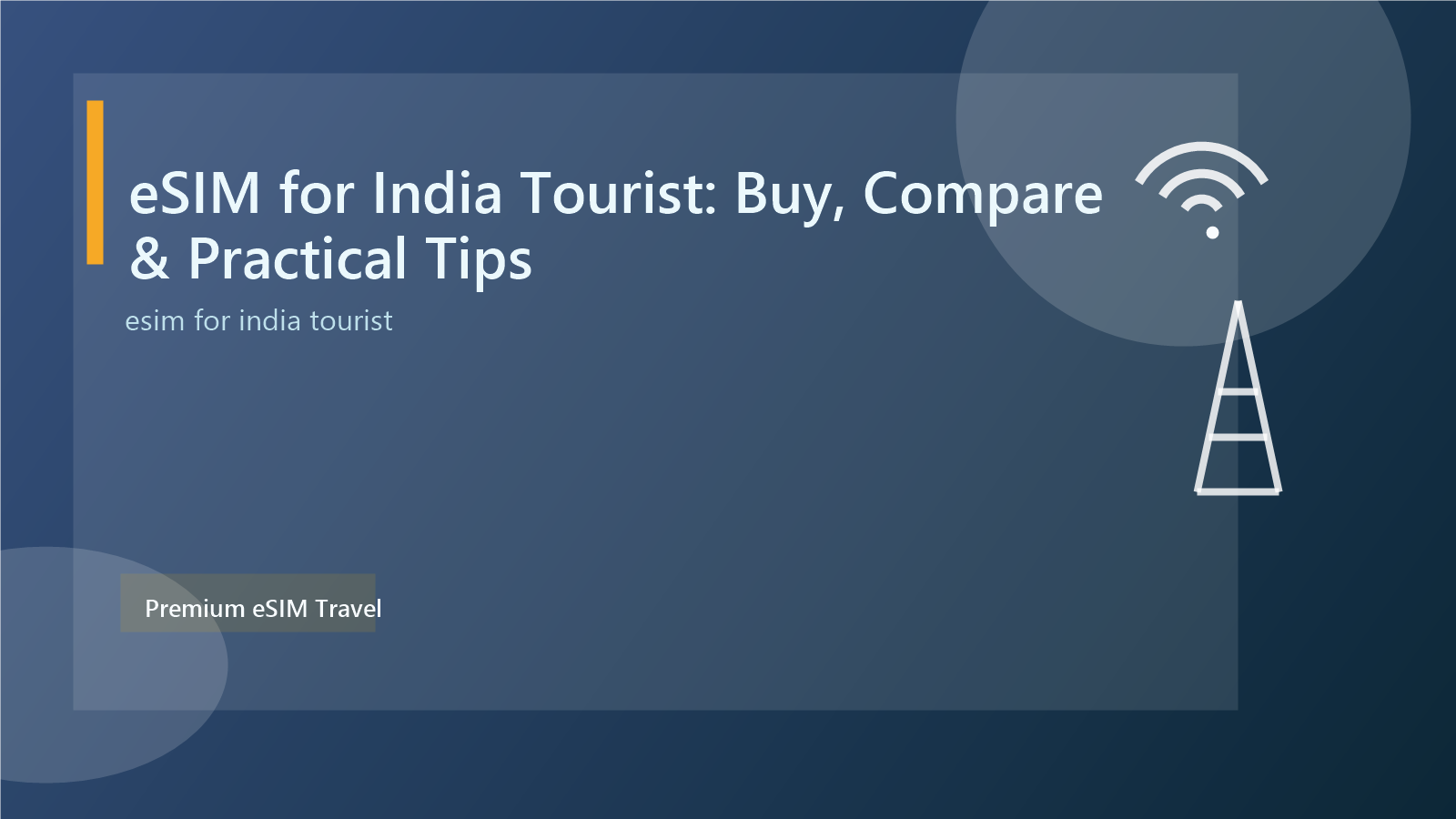 eSIM for India Tourist: Buy, Compare & Practical Tips