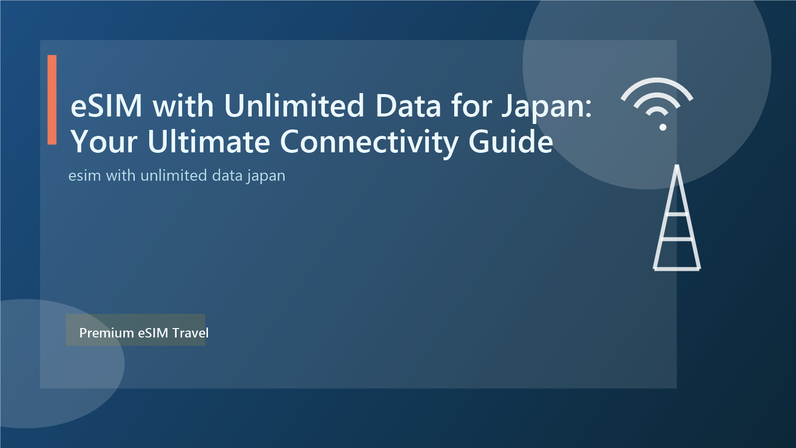 eSIM with Unlimited Data for Japan: Your Ultimate Connectivity Guide