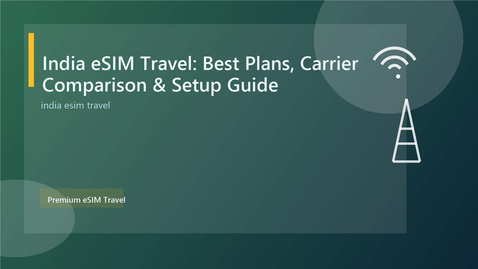 India eSIM Travel: Best Plans, Carrier Comparison & Setup Guide