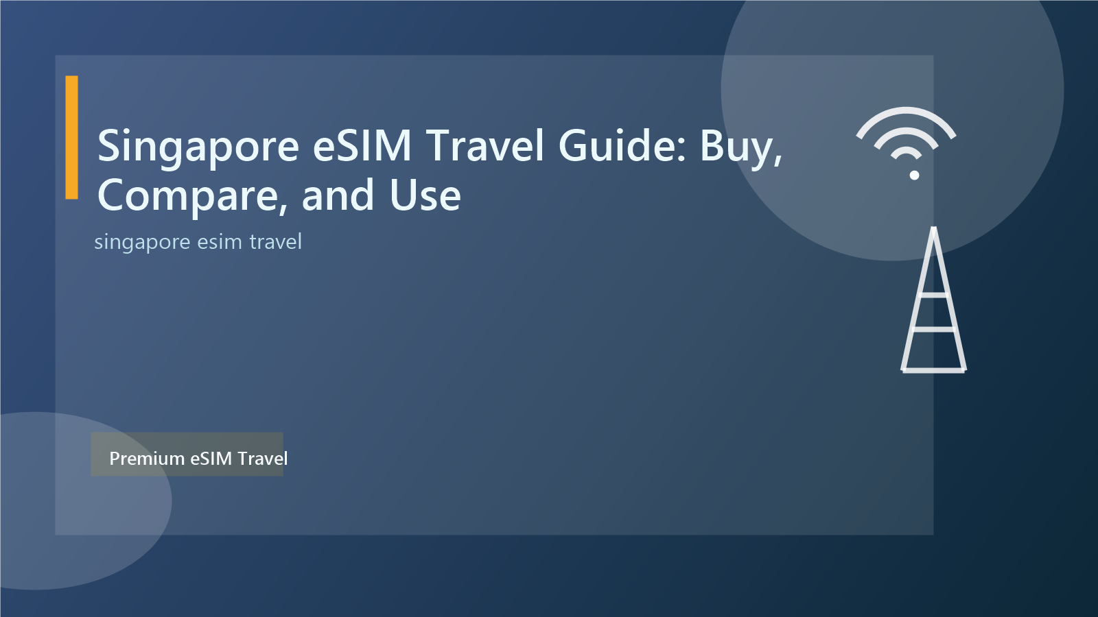 Singapore eSIM Travel Guide: Buy, Compare, and Use