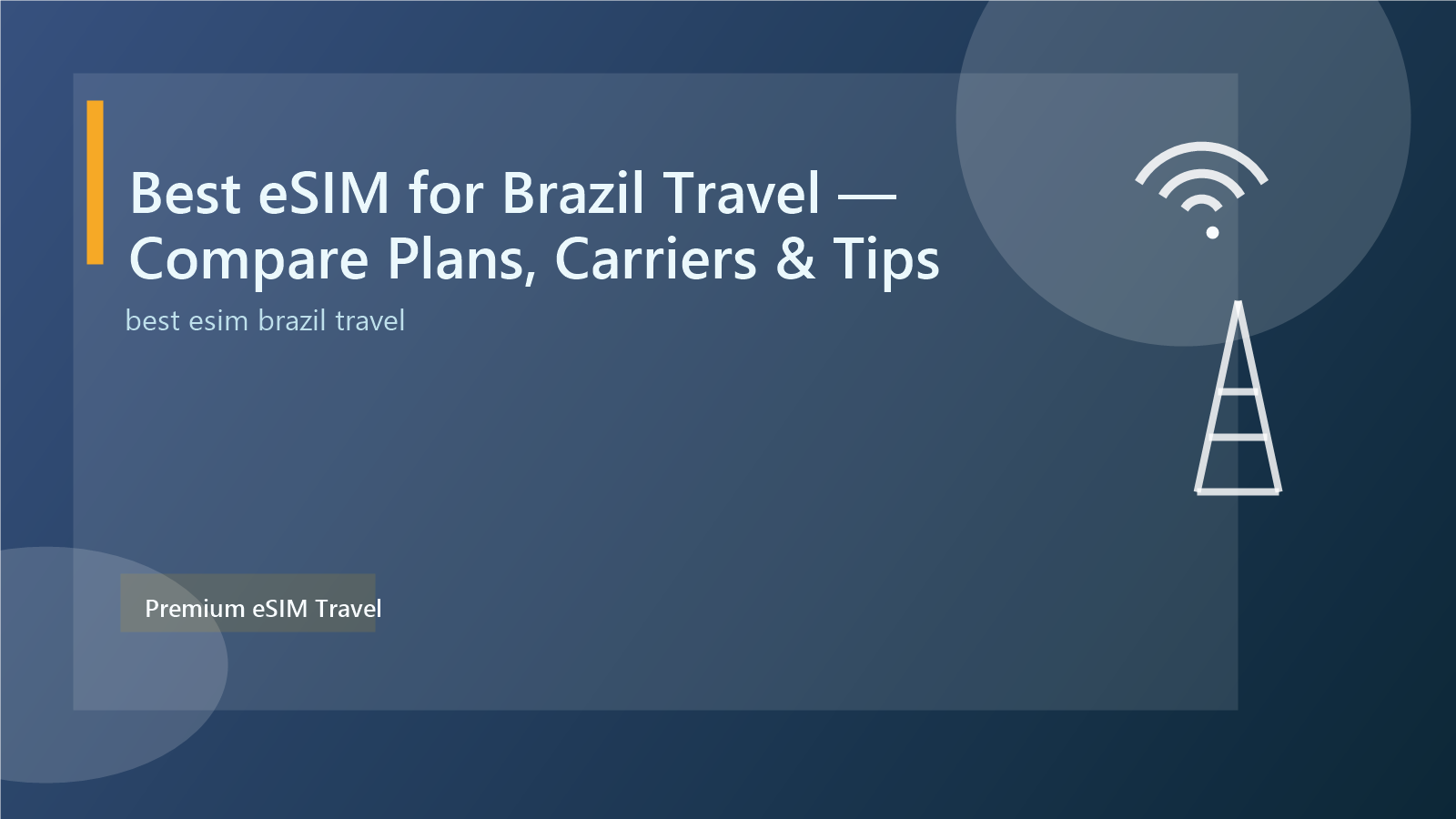 Best eSIM for Brazil Travel — Compare Plans, Carriers & Tips