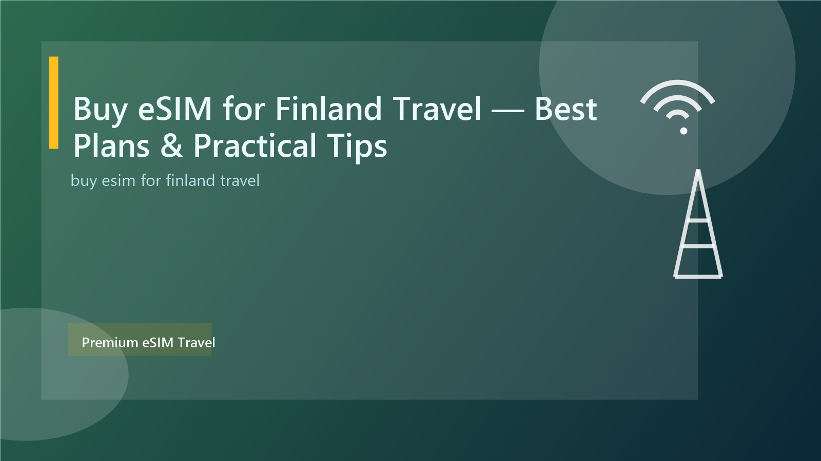 Buy eSIM for Finland Travel — Best Plans & Practical Tips