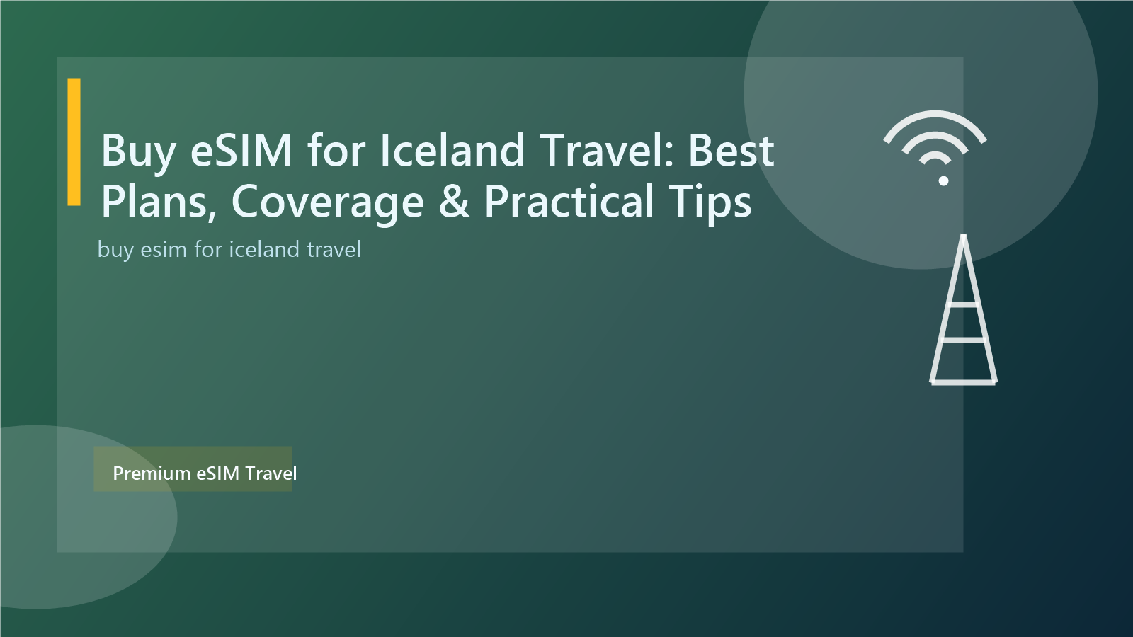 Buy eSIM for Iceland Travel: Best Plans, Coverage & Practical Tips