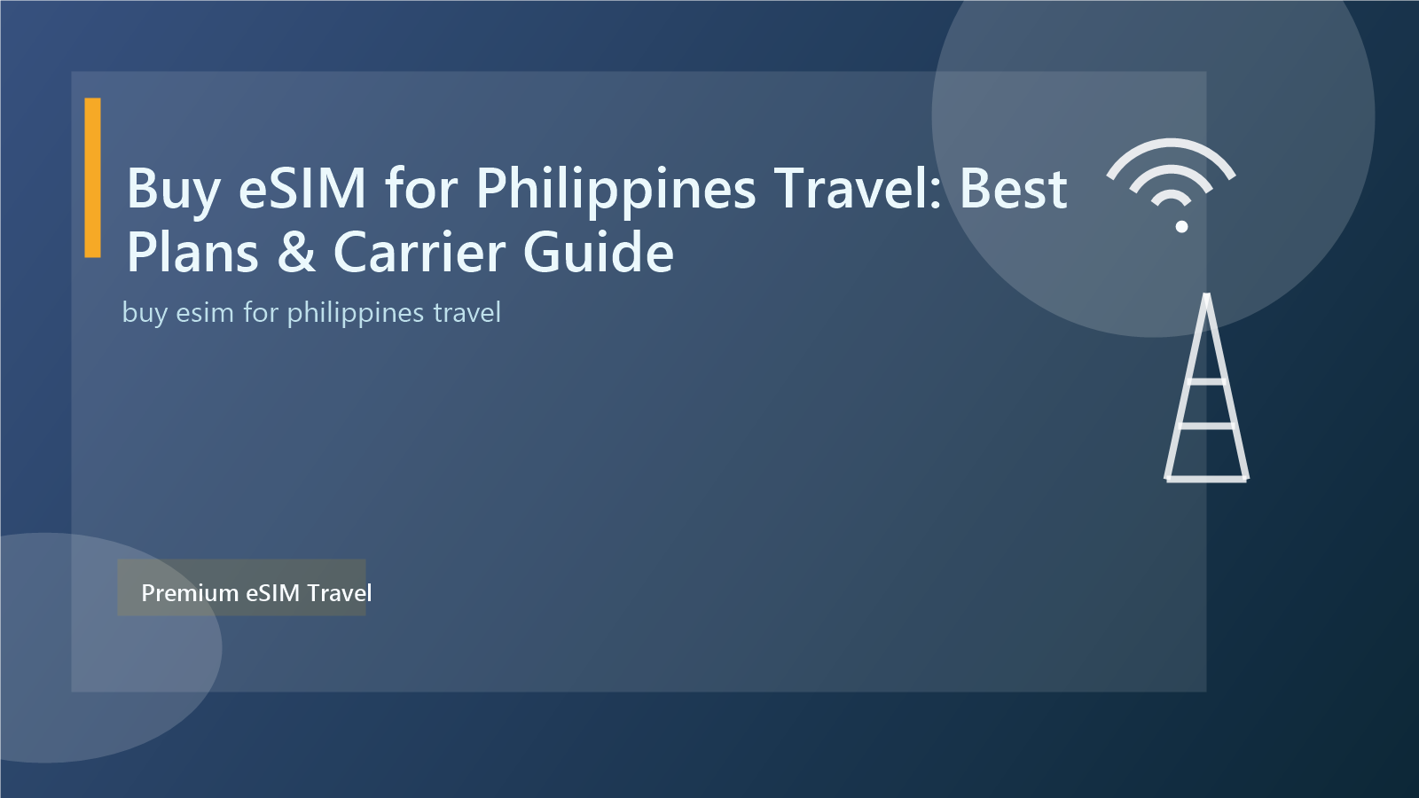 Buy eSIM for Philippines Travel: Best Plans & Carrier Guide