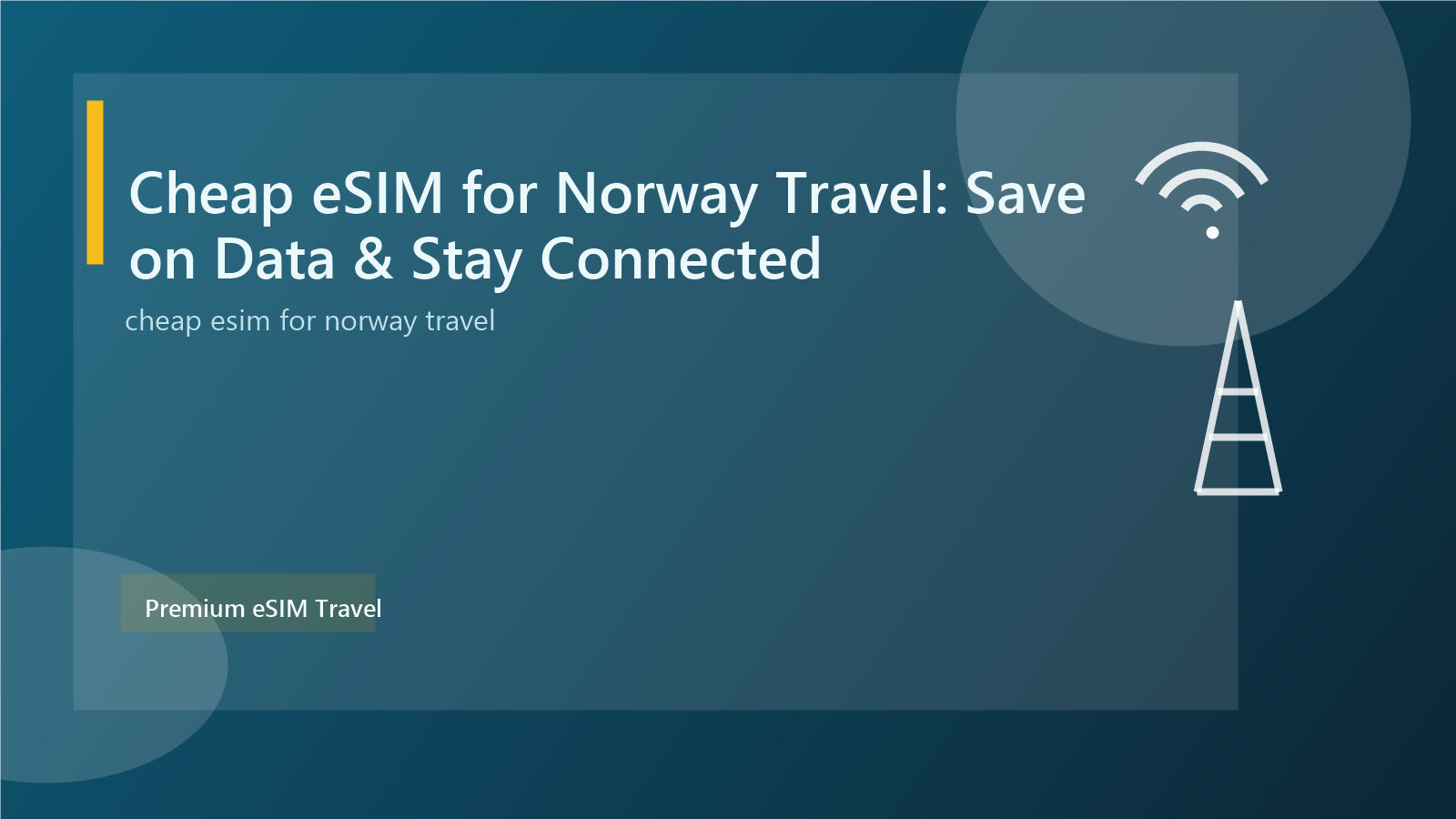 Cheap eSIM for Norway Travel: Save on Data & Stay Connected