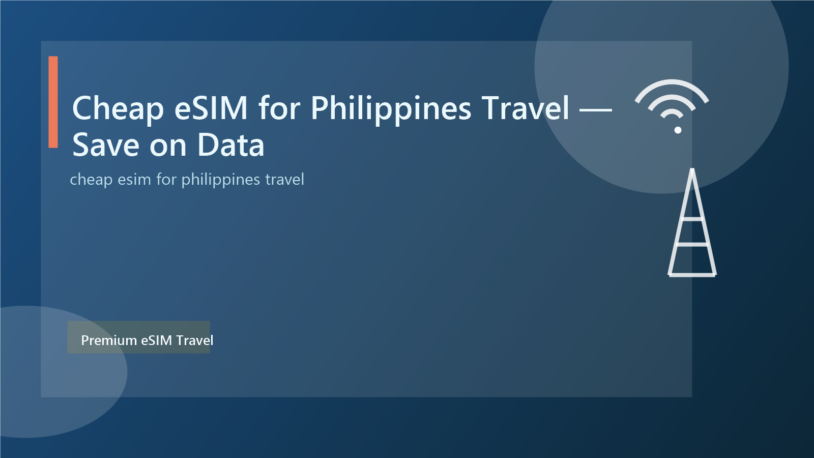 Cheap eSIM for Philippines Travel — Save on Data