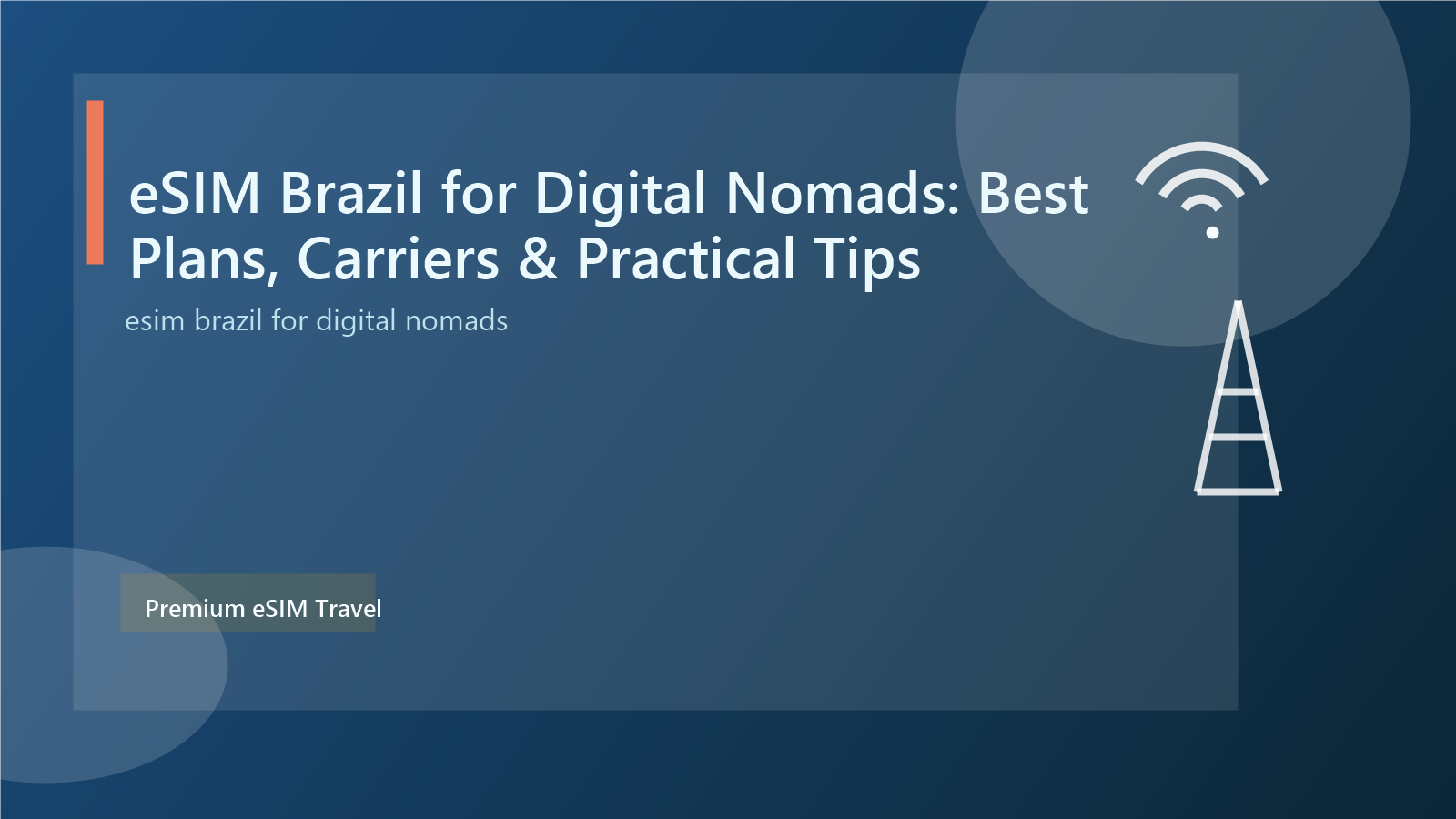 eSIM Brazil for Digital Nomads: Best Plans, Carriers & Practical Tips