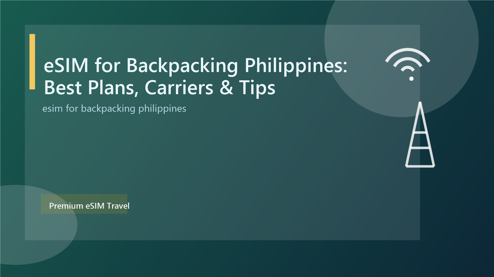 eSIM for Backpacking Philippines: Best Plans, Carriers & Tips