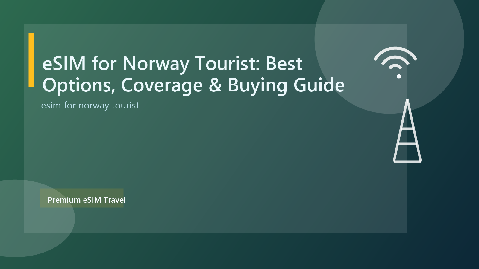 eSIM for Norway Tourist: Best Options, Coverage & Buying Guide