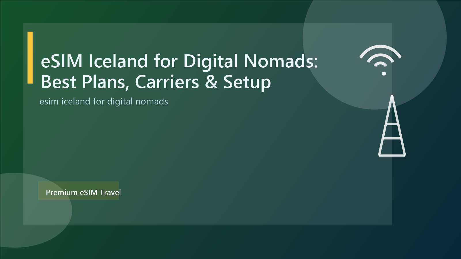 eSIM Iceland for Digital Nomads: Best Plans, Carriers & Setup