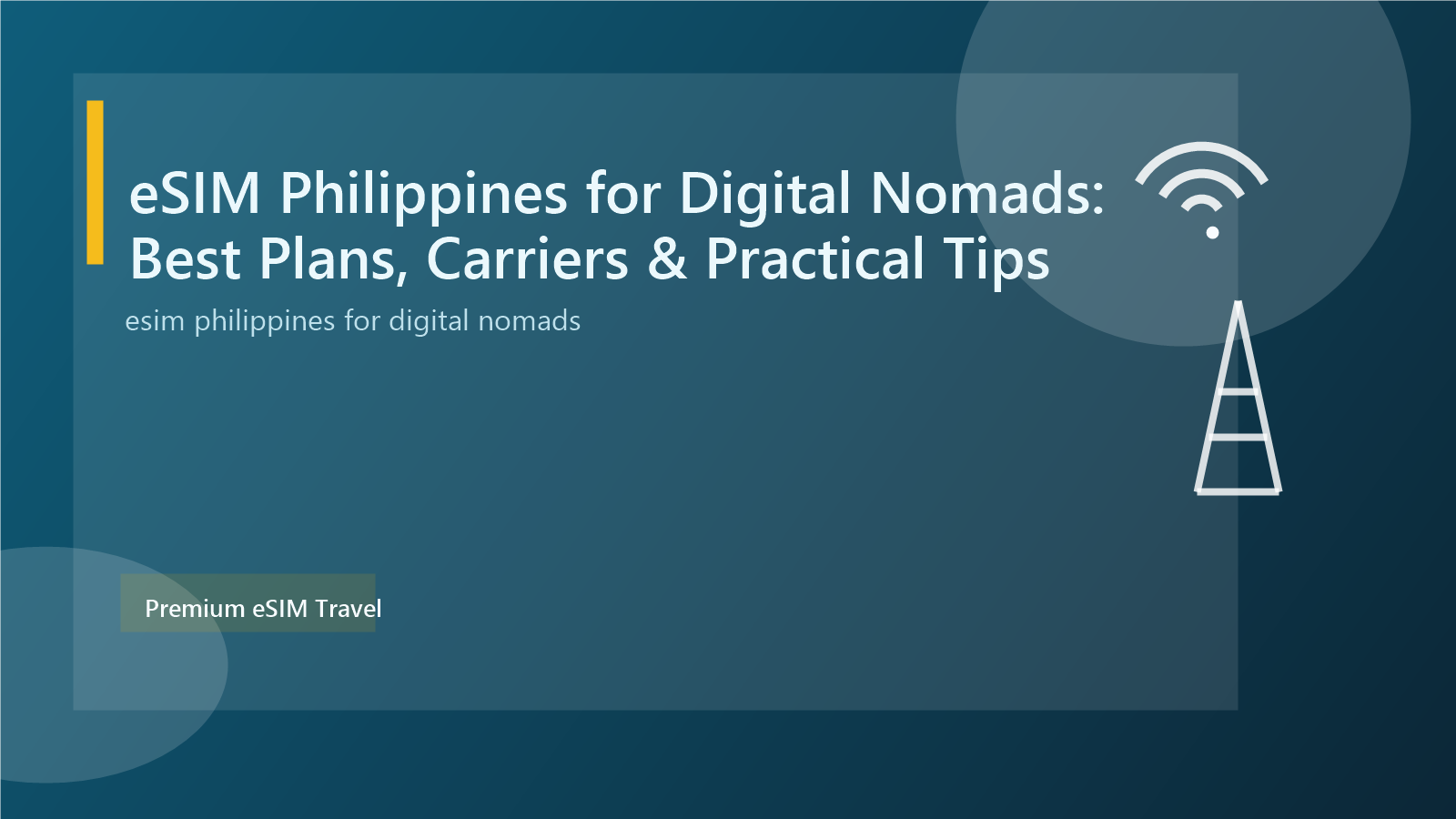 eSIM Philippines for Digital Nomads: Best Plans, Carriers & Practical Tips