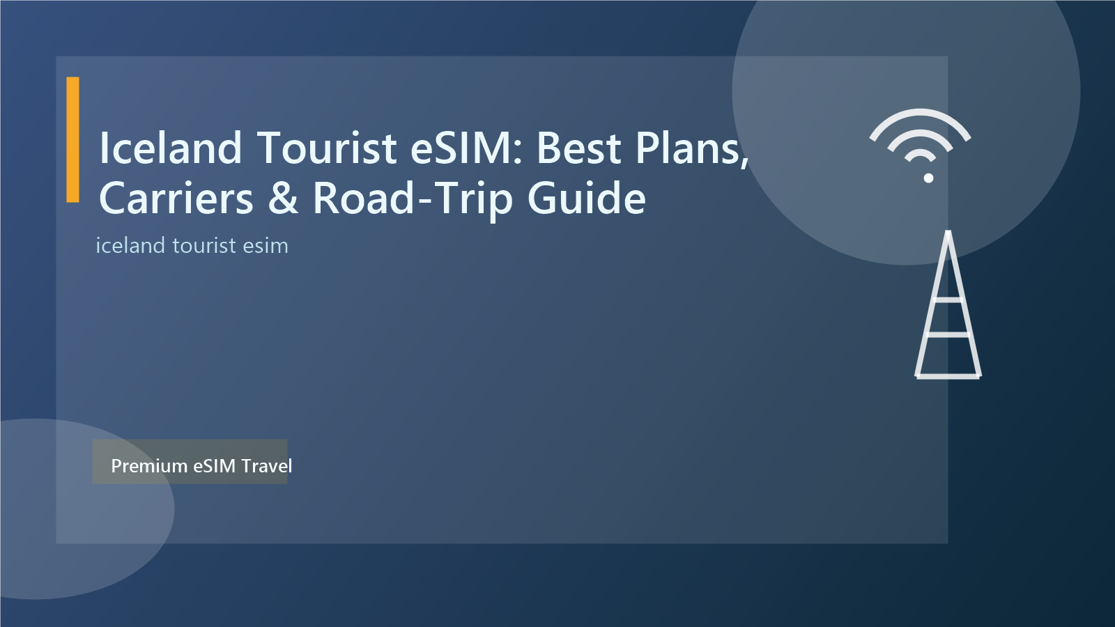 Iceland Tourist eSIM: Best Plans, Carriers & Road‑Trip Guide